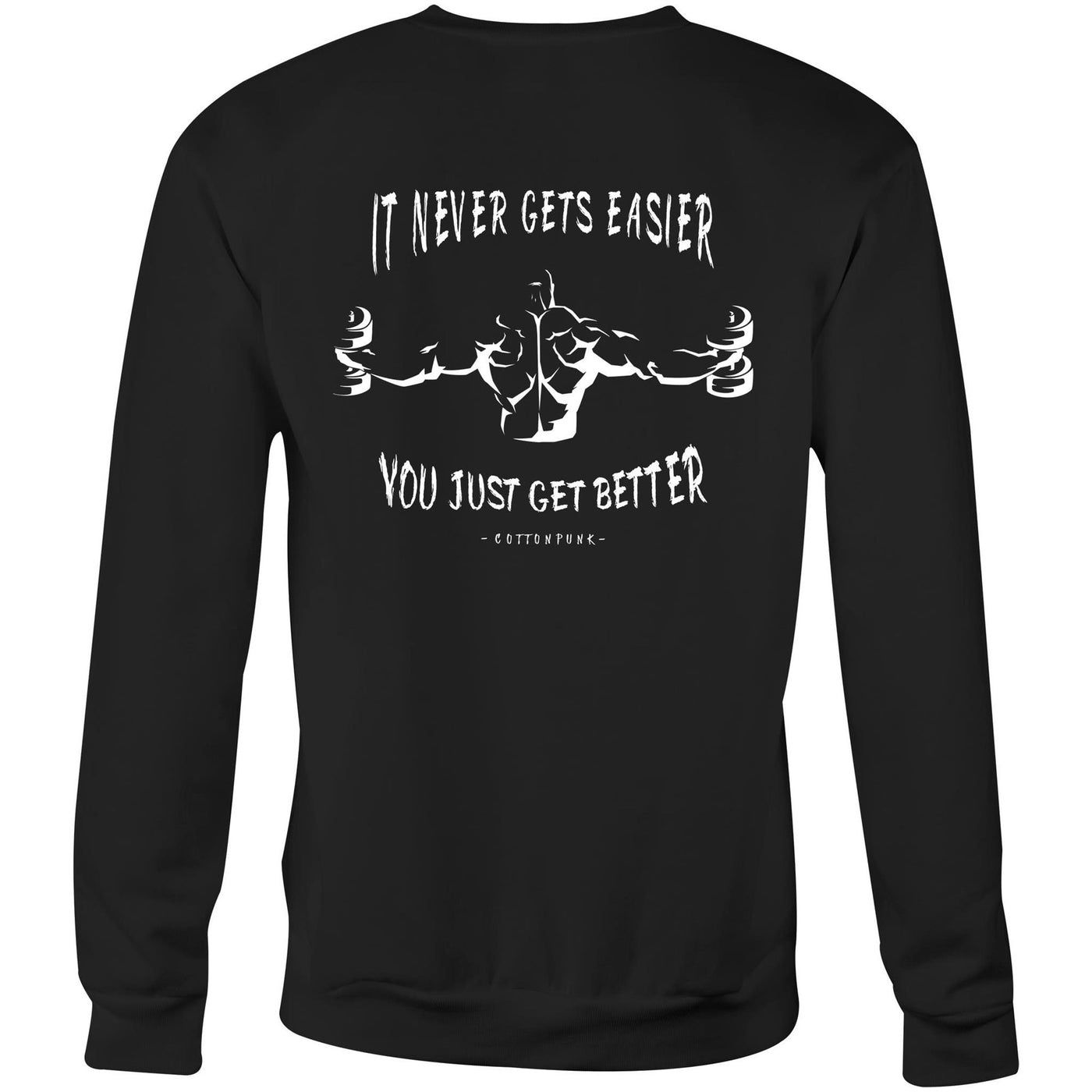 IT NEVER GETS EASIER - Mens Sweatshirt - BACK PRINT