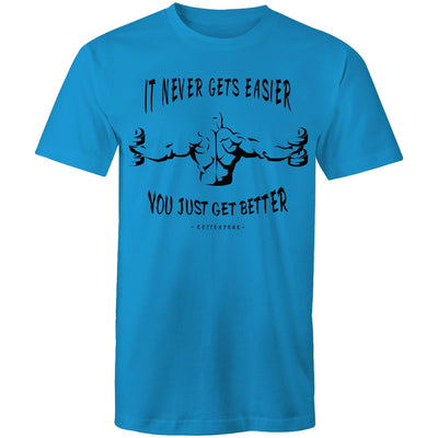 IT NEVER GETS EASIER - Mens T-Shirt - FRONT PRINT