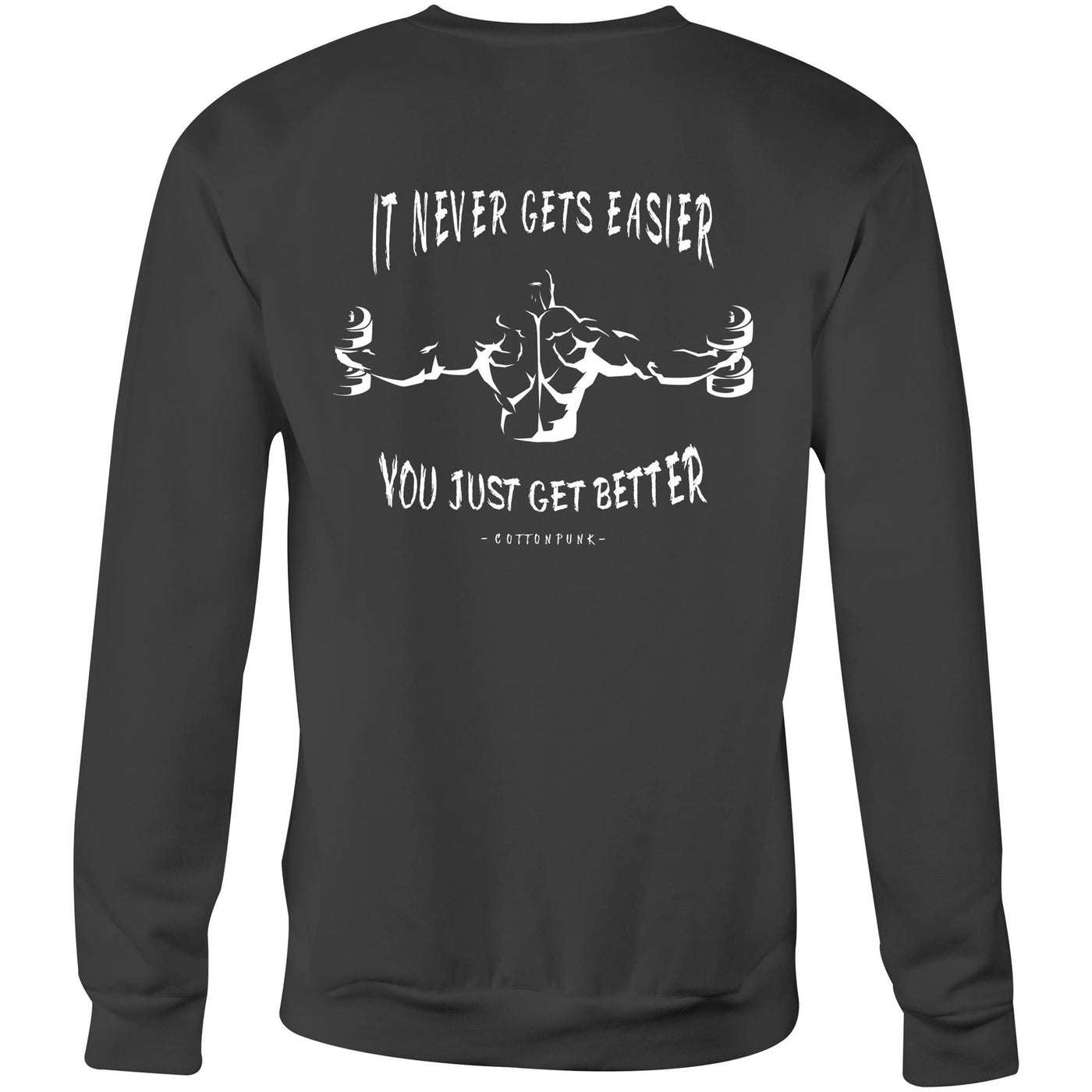 IT NEVER GETS EASIER - Mens Sweatshirt - BACK PRINT