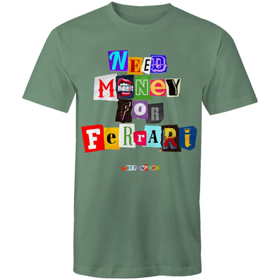 NEED MONEY FOR FERRARI - Mens T-Shirt - FRONT PRINT