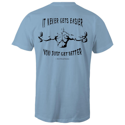 IT NEVER GETS EASIER - Mens T-Shirt - BACK PRINT