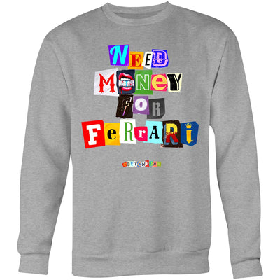 NEED MONEY FOR FERRARI - Mens Sweatshirt - FRONT PRINT