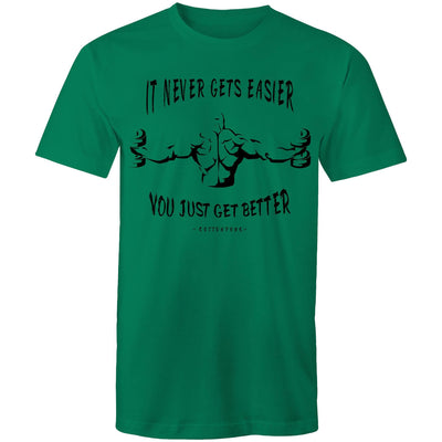 IT NEVER GETS EASIER - Mens T-Shirt - FRONT PRINT