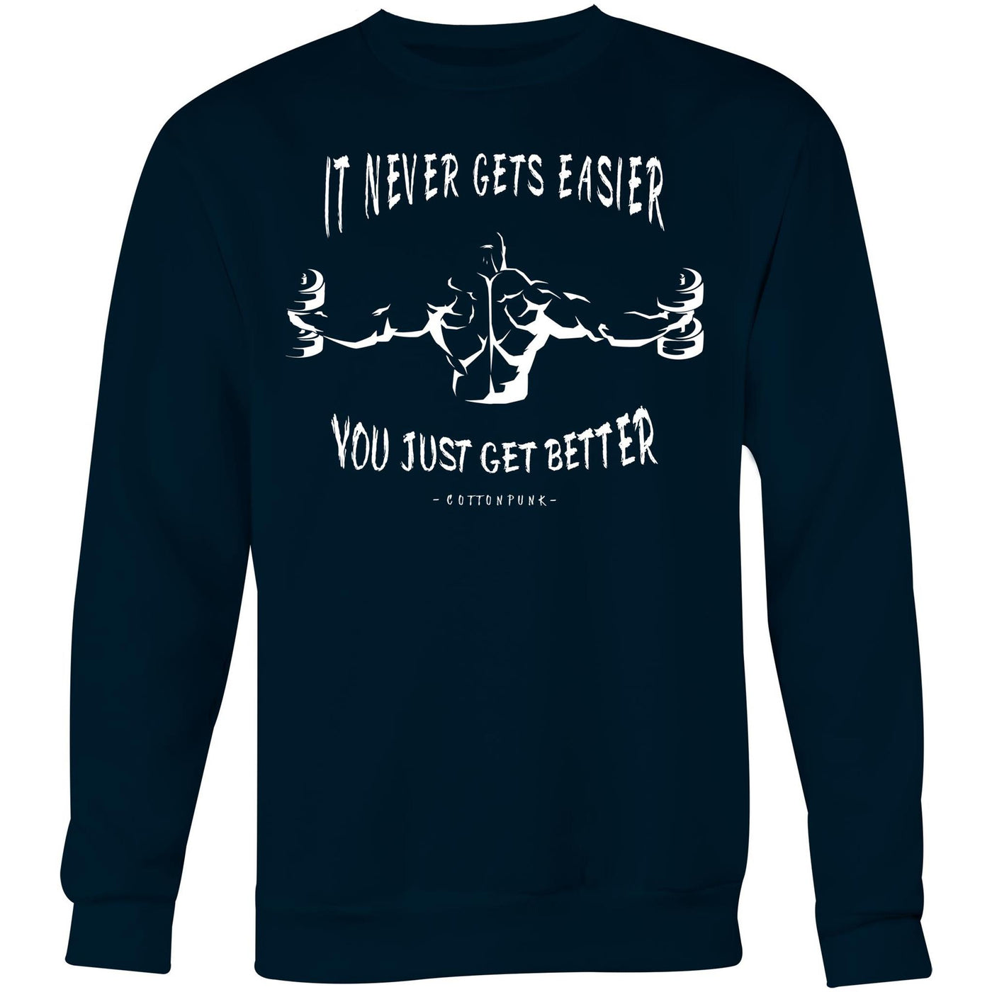 IT NEVER GETS EASIER - Mens Sweatshirt - FRONT PRINT