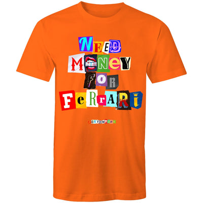 NEED MONEY FOR FERRARI - Mens T-Shirt - FRONT PRINT